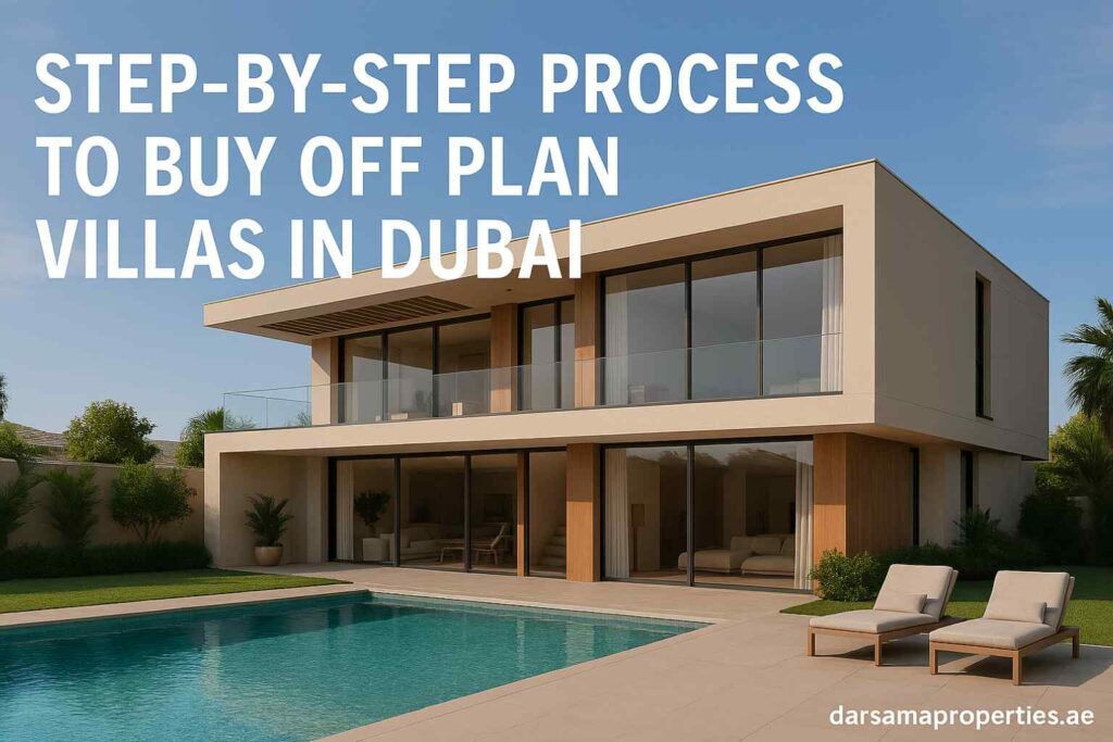 Step-by-Step Process to Buy Off Plan Villas in Dubai
