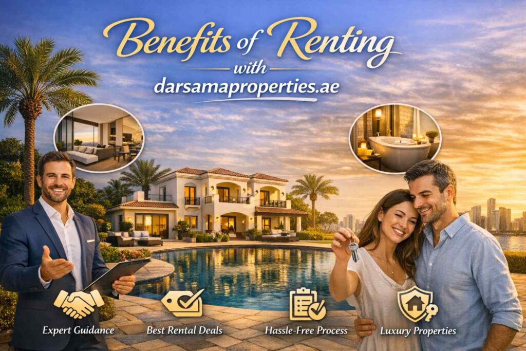 Benefits of Renting with darsamaproperties.ae